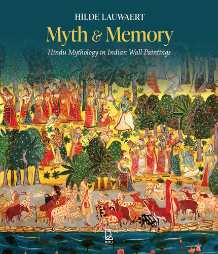 Myth & Memory: Hindu Mythology in Indian Wall Paintings book cover by Hilde Lauwaert