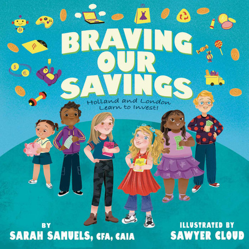 Braving Our Savings: Holland and London Learn to Invest! book cover by Sarah Samuels