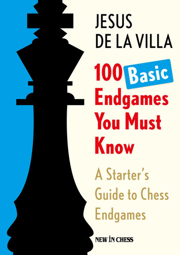 100 Basic Endgames You Must Know: A Starter's Guide to Chess Endgames book cover by Jesus de la Villa