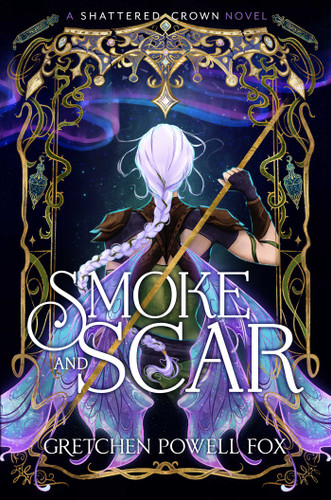 Smoke and Scar (Shattered Crown) book cover by Gretchen Powell Fox