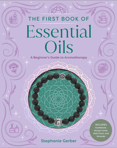 The First Book of Essential Oils: A Beginner's Guide to Aromatherapy book cover by Stephanie Gerber