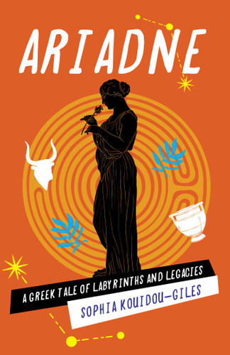 Ariadne: A Greek Tale of Labyrinths and Legacies book cover by Sophia Kouidou-Giles