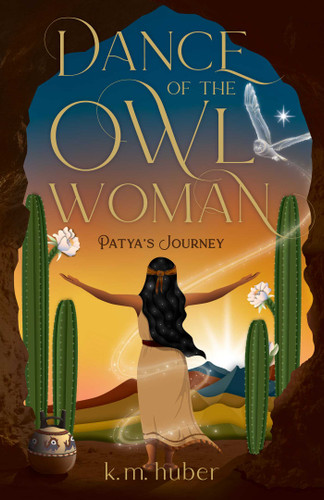 Dance of the Owl Woman: Patya's Journey book cover by K.M. Huber