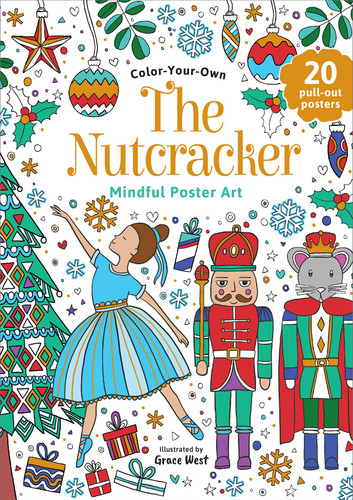 The Nutcracker: Coloring Book: Color-Your-Own Mindful Poster Art (Mindful Poster Art) book cover by 
