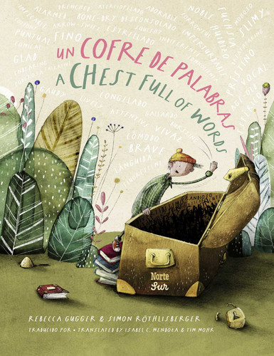 Un cofre de palabras / A Chest Full of Words: (Bilingual Edition) book cover by Rebecca Gugger, Simon Röthlisberger