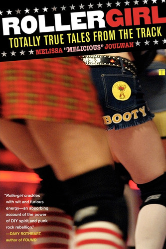 Rollergirl: Totally True Tales from the Track book cover by Melissa Joulwan