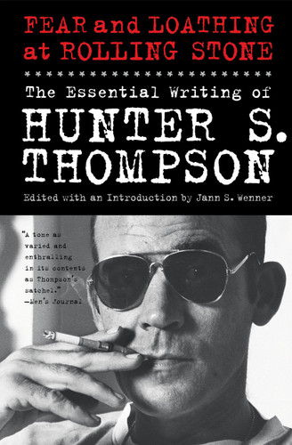 Fear and Loathing at Rolling Stone: The Essential Writing of Hunter S. Thompson book cover by Hunter S. Thompson