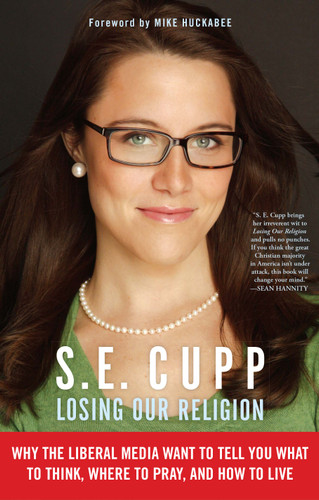Losing Our Religion: Why the Liberal Media Want to Tell You What to Think, Where to Pray, and How to Live book cover by S. E.  Cupp