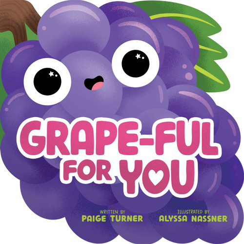 Grape-ful For You (A Shaped Novelty Board Book for Toddlers) (Funny Foodie Friends) book cover by Paige Turner