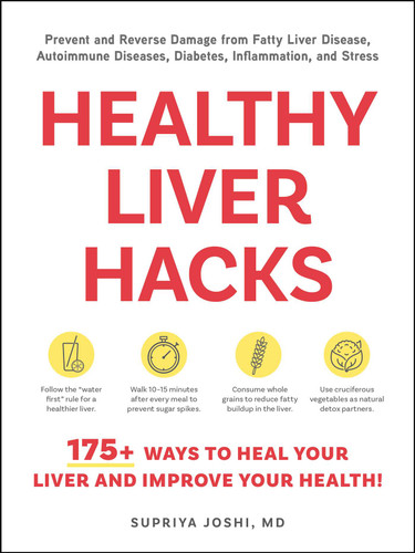 Healthy Liver Hacks: 175+ Ways to Heal Your Liver and Improve Your Health! (Life Hacks Series) book cover by Supriya Joshi