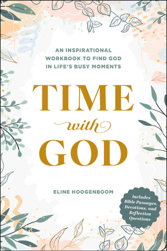 Time with God: An Inspirational Workbook to Find God in Life's Busy Moments book cover by Eline Hoogenboom