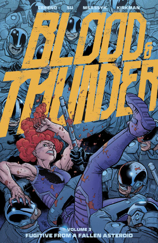 Blood & Thunder Vol. 3: Fugitive from a Fallen Asteroid (Blood & Thunder) book cover by Benito Cereno, Robert Kirkman