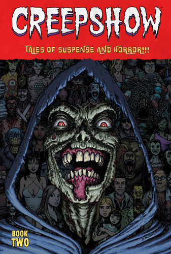 Creepshow Deluxe Edition Book Two (Creepshow) book cover by Chip Zdarsky, James Stokoe, Eugenio Mira, John Ridley, Christopher Condon, John Arcudi, Acky Bright, Mike Carey, Ed Brisson, Kami Garcia, Jeremy Adams, Rosie Knight, Rachel Pinnelas, Ted Raimi, Tom Krajewski, Philip Fracassi, Alex Paknadel, Joel Farrelly, Sina Grace, Joshua Williamson, Tradd Moore
