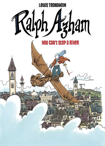 Ralph Azham Vol. 3: You Can't Stop a River (Ralph Azham) book cover by Lewis Trondheim