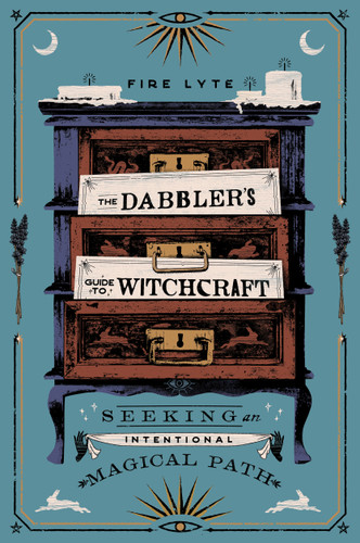 The Dabbler's Guide to Witchcraft: Seeking an Intentional Magical Path book cover by Fire Lyte