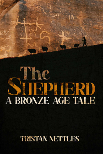 Shepherd: A Bronze Age Tale (A Bronze Age Tale) book cover by Tristan Nettles