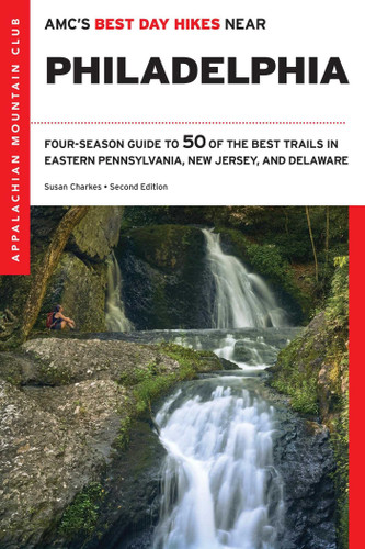 AMC's Best Day Hikes near Philadelphia: Four-Season Guide to 50 of the Best Trails in Eastern Pennsylvania, New Jersey, and Delaware (AMC's Best Day Hikes) book cover by Susan Charkes