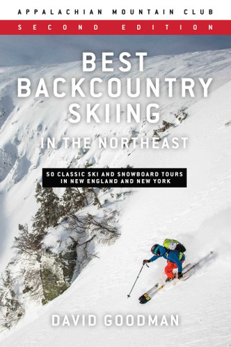 Best Backcountry Skiing in the Northeast: 50 Classic Ski and Snowboard Tours in New England and New York book cover by David Goodman
