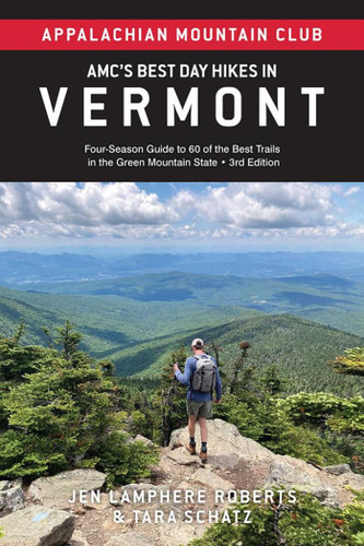 AMC's Best Day Hikes in Vermont: Four-Season Guide to 60 of the Best Trails in the Green Mountain State (AMC's Best Day Hikes) book cover by Jen Lamphere Roberts, Tara Schatz