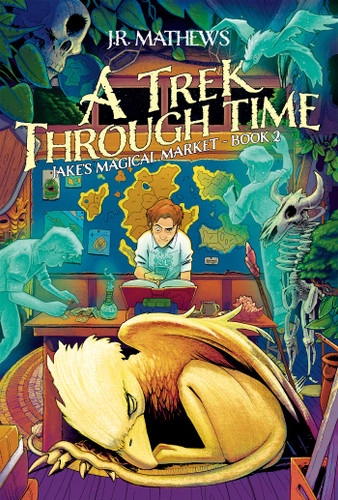 Jake's Magical Market, Book 2: A Trek Through Time (Jake's Magical Market) book cover by J.R. Mathews