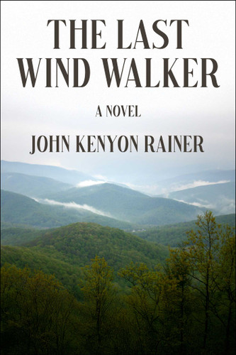 The Last Wind Walker: A Novel book cover by John Kenyon Rainer