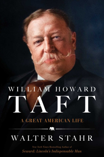 William Howard Taft: A Great American Life book cover by Walter Stahr