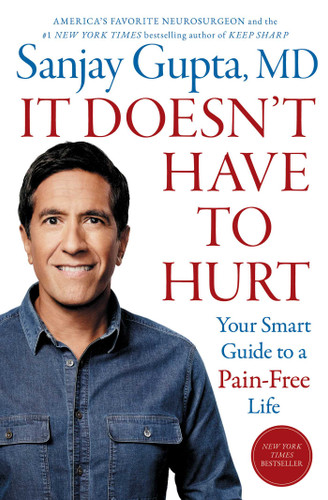 It Doesn't Have to Hurt: Your Smart Guide to a Pain-Free Life book cover by Sanjay Gupta