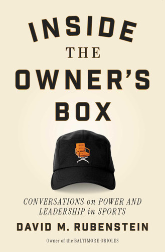 Inside the Owner's Box: Conversations on Power and Leadership in Sports book cover by David M. Rubenstein