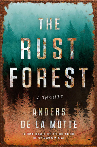 The Rust Forest: A Thriller (The Asker Series) book cover by Anders de la Motte