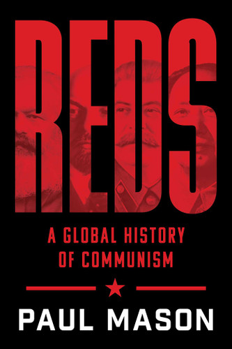 Reds: A Global History of Communism book cover by Paul Mason