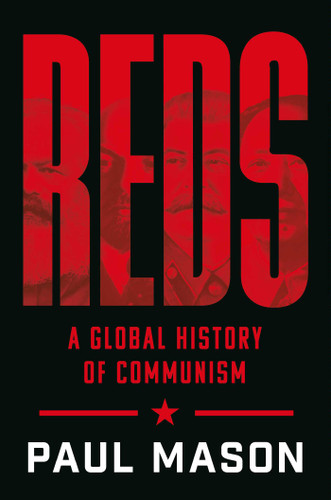 Reds: A Global History of Communism book cover by Paul Mason