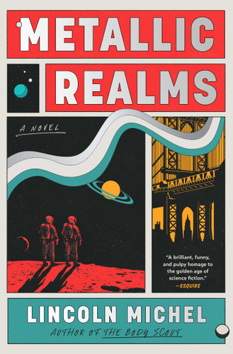 Metallic Realms: A Novel book cover by Lincoln Michel