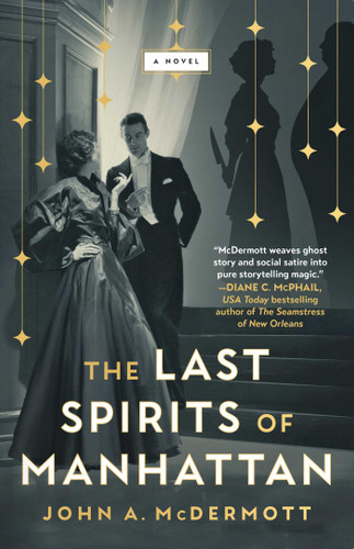 The Last Spirits of Manhattan: A Novel book cover by John A McDermott