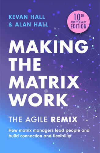 Making the Matrix Work, 2nd edition: The Agile Remix book cover by Kevan Hall