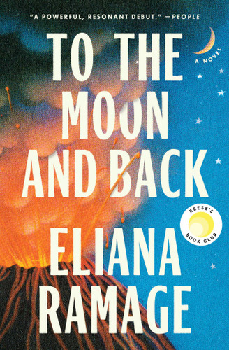 To the Moon and Back (Reese's Book Club): A Novel book cover by Eliana Ramage