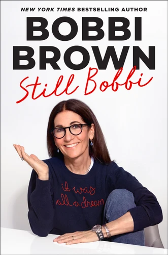 Still Bobbi: Lessons on Building a Beautiful Life book cover by Bobbi Brown