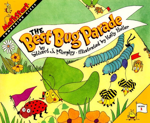 The Best Bug Parade: MathStart Level 1: Comparing Sizes (MathStart 1 #1) book cover by Stuart J. Murphy