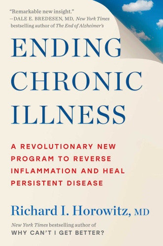 Ending Chronic Illness: A Revolutionary New Program to Reverse Inflammation and Heal Persistent Disease book cover by Richard I. Horowitz