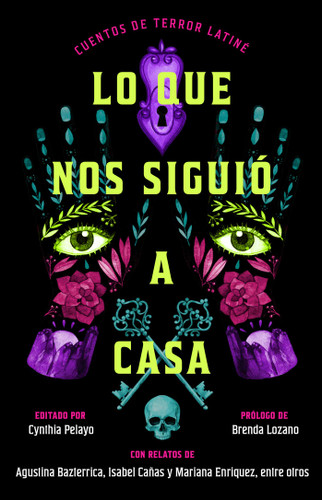 Lo que nos siguió a casa/Something Followed Us Home: Cuentos de terror Latiné book cover by Cynthia Pelayo