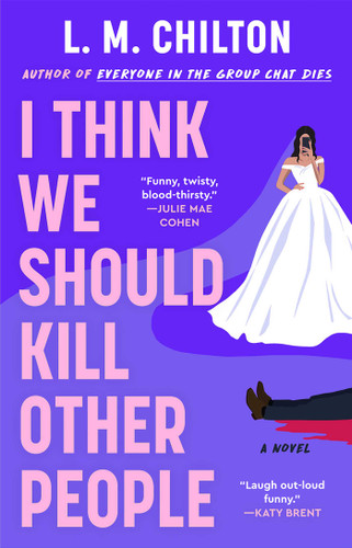 I Think We Should Kill Other People book cover by L.M. Chilton