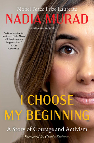 I Choose My Beginning: A Story of Courage and Activism book cover by Nadia Murad