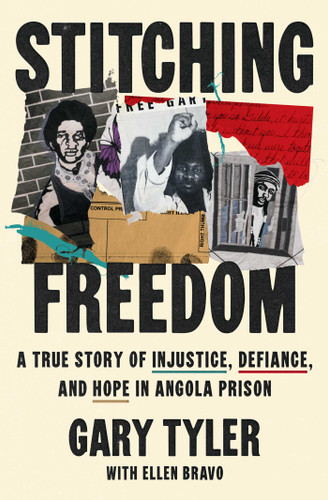 Stitching Freedom: A True Story of Injustice, Defiance, and Hope in Angola Prison book cover by Gary Tyler