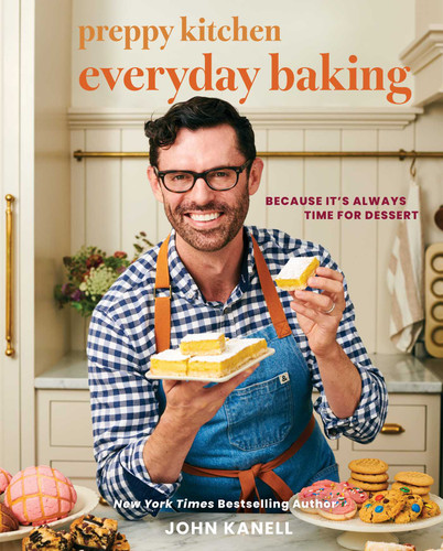 Preppy Kitchen Everyday Baking: Because It's Always Time for Dessert (A Cookbook) (The Preppy Kitchen Series) book cover by John Kanell
