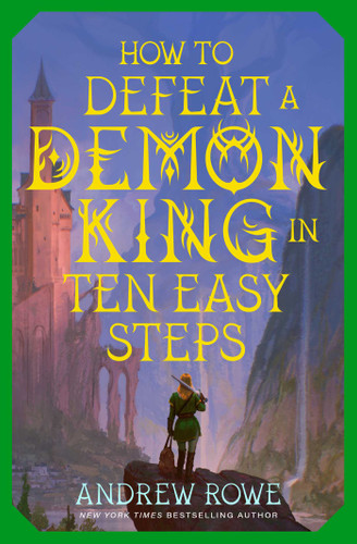 How to Defeat a Demon King in Ten Easy Steps book cover by Andrew Rowe