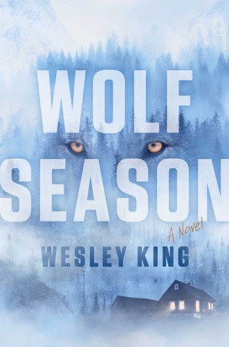 Wolf Season: A Novel book cover by Wesley King