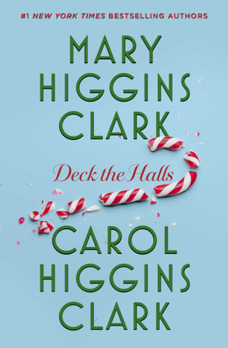 Deck the Halls book cover by Mary Higgins Clark, Carol Higgins Clark
