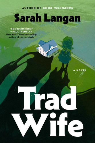 Trad Wife: A Novel book cover by Sarah Langan
