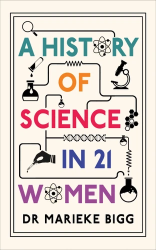 A History of Science in 21 Women (History in 21 Women) book cover by Marieke Bigg
