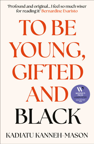 To Be Young, Gifted and Black: Longlisted for the 2026 Women's Prize for Non-Fiction book cover by Kadiatu Kanneh-Mason