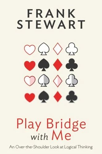 Play Bridge with Me: An Over the Shoulder Look at Logical Thinking book cover by Frank Stewart